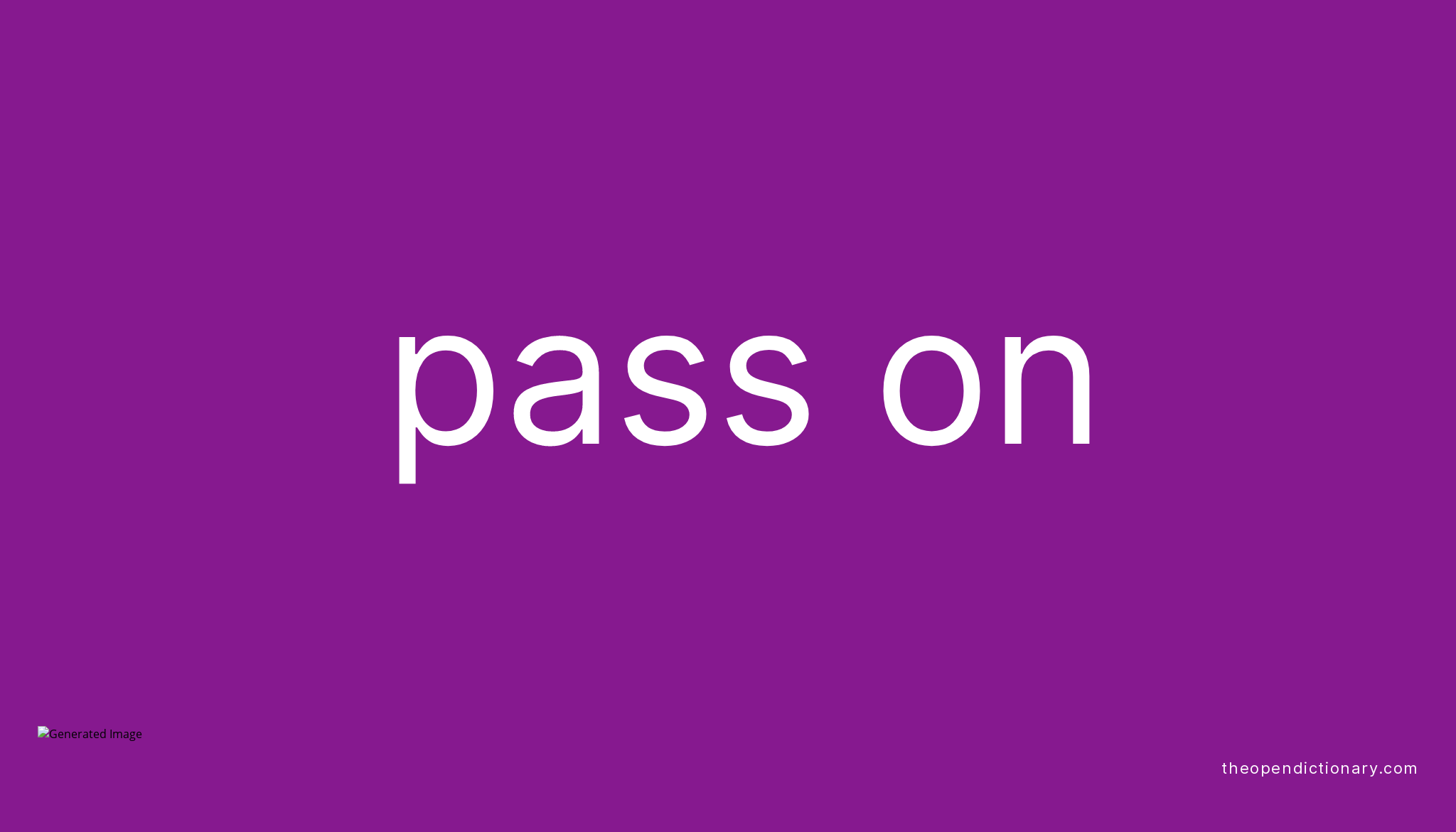 pass-on-phrasal-verb-pass-on-definition-meaning-and-example